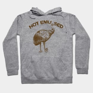 NOT EMUSED Hoodie